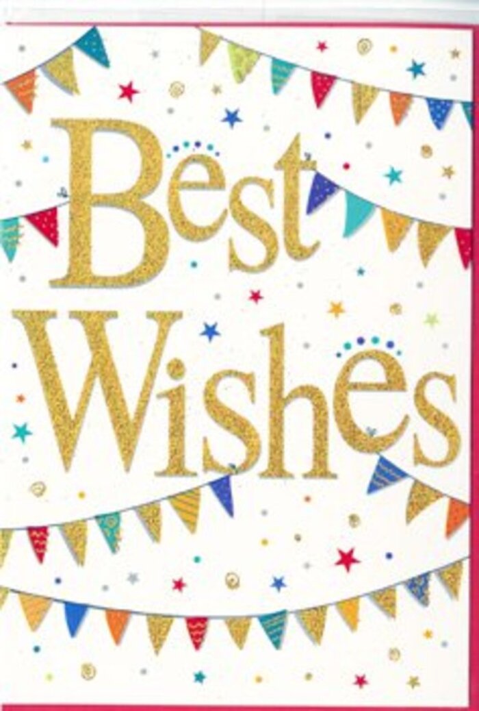 This Best Wishes card is captured in a way that makes it feel like a little celebration all on its own, the sort of cheerful touch you'd send alongside a bouquet to a friend in Balham after wonderful news. At the heart of the design, the phrase Best Wishes is written in sweeping golden script, the letters thick and fluid, with a raised, glitter-infused finish that suggests a soft, sandy texture beneath the fingertips. The gold lettering glows vividly against the pure white card, like late afternoon sunlight glancing off townhouse windows along Ritherdon Road. Cradling this central message, two generous arcs of bunting stretch across the top and bottom halves of the card. Each miniature pennant is painted in bright, saturated colours-crimson, turquoise, lime, sunny yellow, and fuchsia-some adorned with fine stripes, others with playful dots or tiny chevron patterns, as though each flag had been cut from a different fragment of party fabric. Between the bunting strands, the white space is sprinkled with confetti-like details: small stars with sharp, clean points and little coloured dots that appear to hover and drift, adding a spontaneous, almost animated feel to the otherwise polished layout. The overall composition remains balanced and uncluttered, giving the design a modern, elegant edge despite its playful elements. The mood it evokes is one of open-hearted celebration and sincere support, ideal for congratulating someone on exam success at a local Balham school, a new baby, or a move into a first flat. The card feels like a visual echo of clinking glasses and shared smiles, ready to be slipped into a fresh flower delivery that carries your good wishes across SW12.