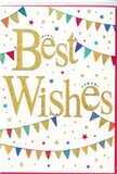 A bright and charming Best Wishes card is shown in close detail, radiating the same cheerful energy you might find at a street fête near Balham station. Across the centre, the words Best Wishes are written in large, flowing gold script, the letters slightly raised and dusted with fine glitter so they appear to shimmer as though they were brushed with sunlight. The gold stands out crisply against a pristine white background, giving the design a clean, modern feel while still suggesting celebration. Above and below the inscription, strands of bunting sweep in loose, festive arcs. Each tiny triangular flag is coloured in bold, joyful tones-deep reds, ocean blues, grassy greens, warm oranges, and lemony yellows-with some flags patterned in stripes, others in dots or tiny repeating motifs that add variety without overwhelming the eye. Dotted between the bunting are small stars and confetti-like circles in coordinating hues, scattered as if caught mid-fall after being tossed into the air at a party in one of Balham's cosy back gardens. The white space around these elements is generous, allowing the details to breathe and making the gold message the true focal point. The overall impression is one of optimism and friendly enthusiasm, a card perfectly suited to accompany a congratulatory bouquet for a promotion, new home, or personal milestone. It feels like a simple yet thoughtful way to send encouragement, its sparkling script and colourful decorations reflecting the joy and pride behind your words as they travel with fresh flowers to someone special in SW12.